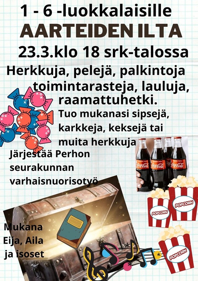 Aarrearkku, josta nousee kirja, herkkuja (karkkia, limsaa, popcornia) sekä teksti : Aarteiden ilta 1-6 luokkalaisille seurakuntatalossa 23.3. klo 18.