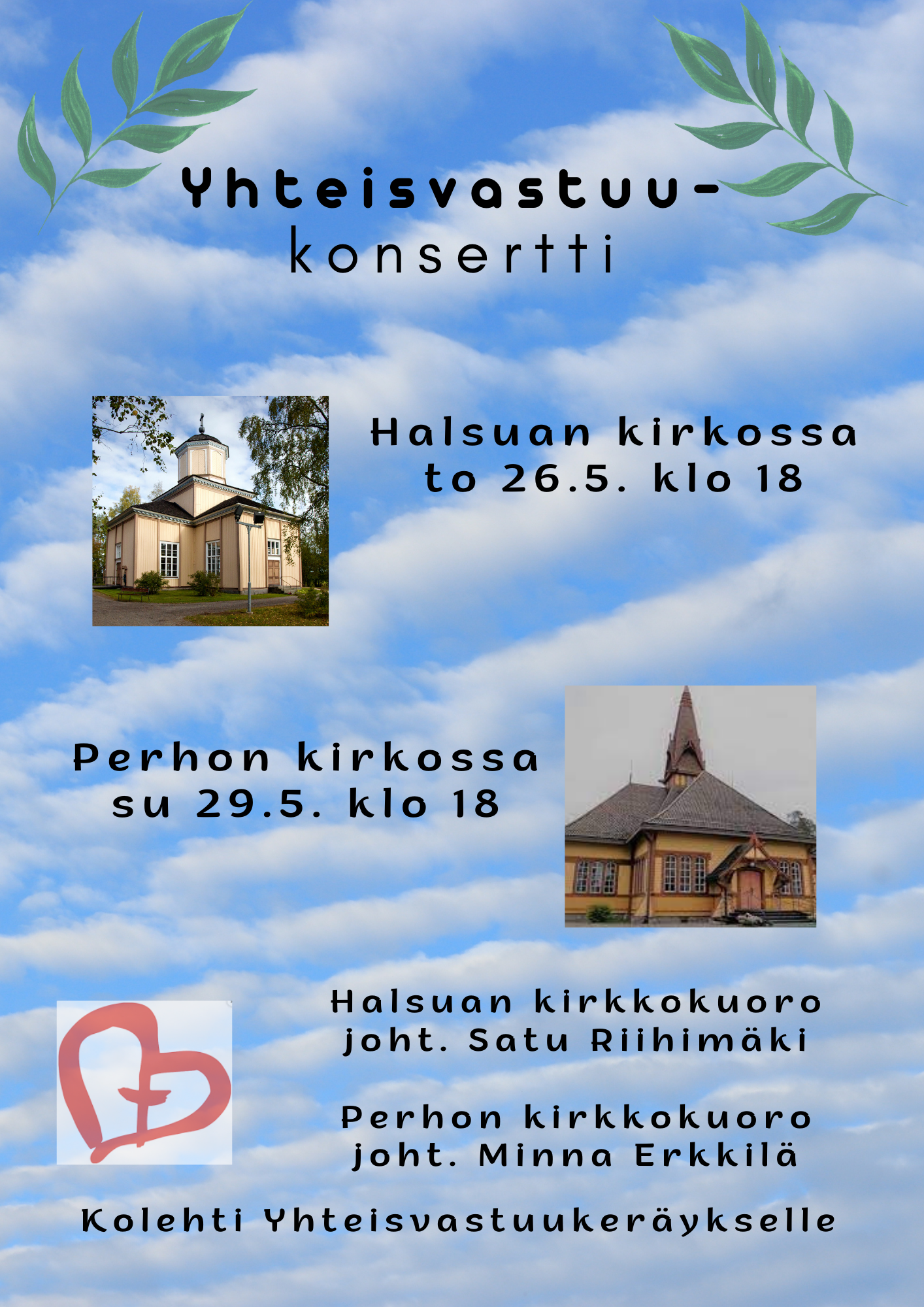 Taustana sininen taivas, jossa valkoisia pilviä. Halsuan ja Perhon kirkkojen kuva sekä mainosteksti Yhteisvastuukonsertti...jne